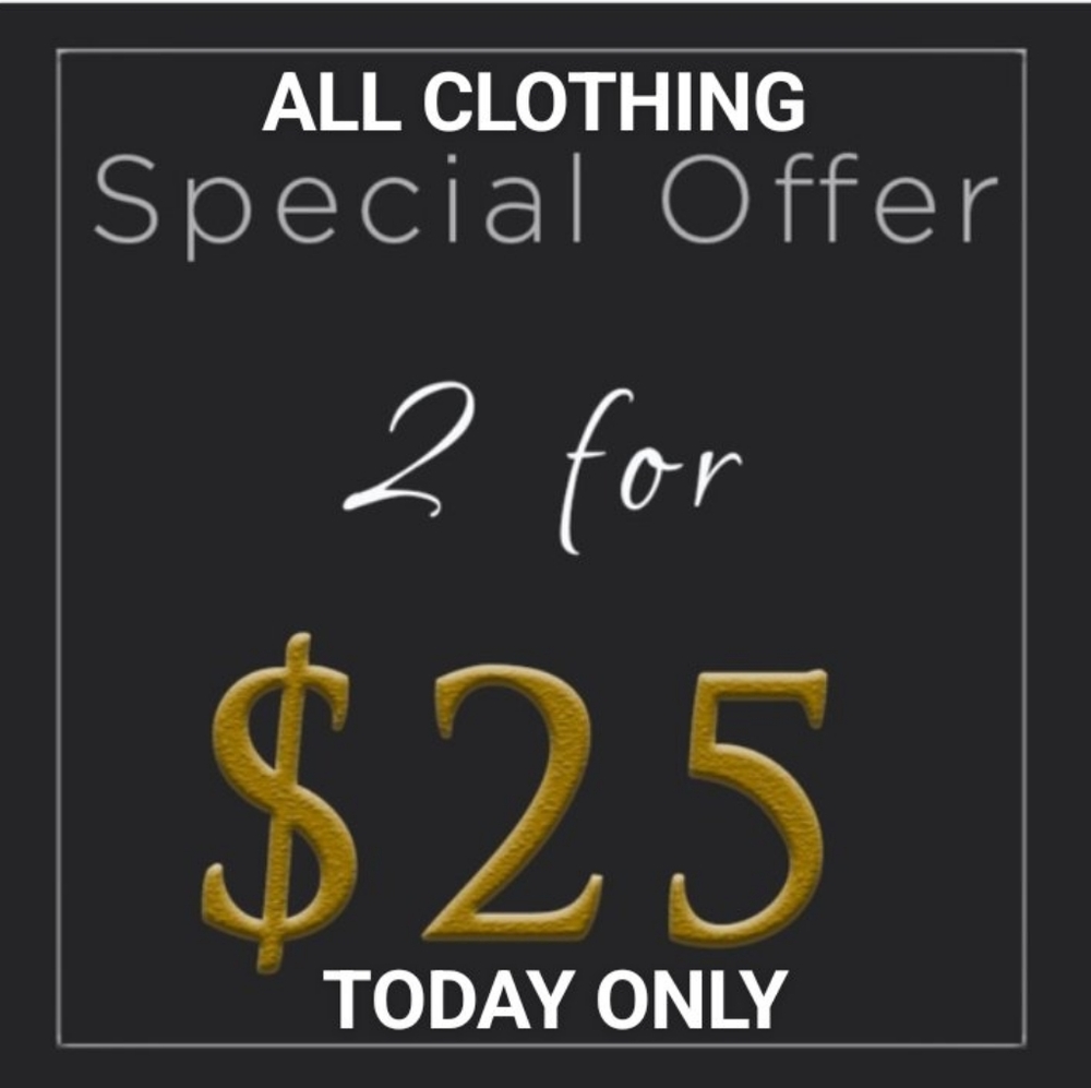 🔥🔥🔥ALL CLOTHING 2 FOR $25